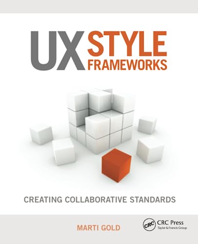 9781138856486: UX Style Frameworks: Creating Collaborative Standards