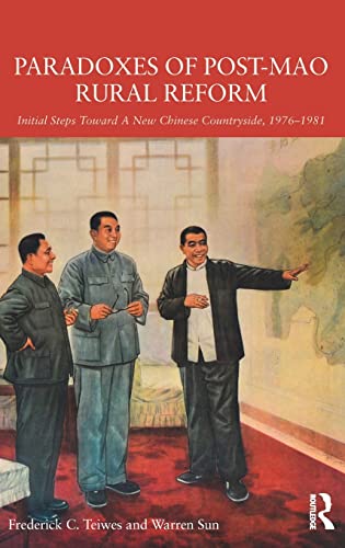 Beispielbild fr Paradoxes of Post-Mao Rural Reform: Initial Steps toward a New Chinese Countryside, 1976-1981 zum Verkauf von Reuseabook