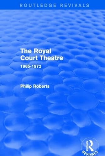 9781138856721: The Royal Court Theatre (Routledge Revivals): 1965-1972