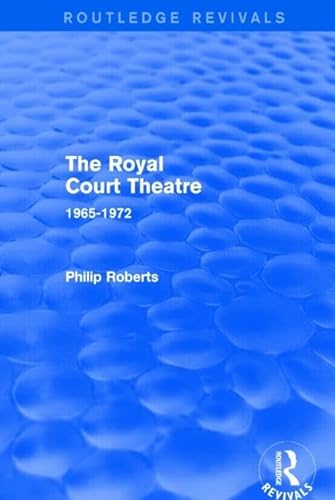 9781138856752: The Royal Court Theatre (Routledge Revivals): 1965-1972