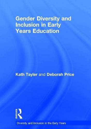 Imagen de archivo de Gender Diversity and Inclusion in Early Years Education (Diversity and Inclusion in the Early Years) a la venta por Chiron Media