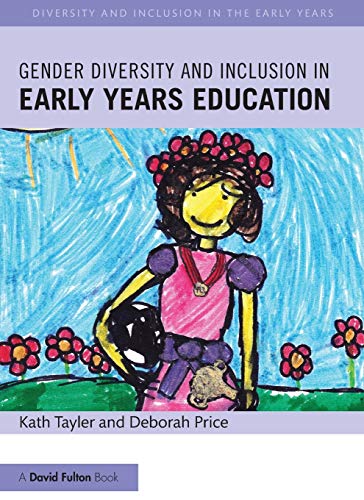 Imagen de archivo de Gender Diversity and Inclusion in Early Years Education (Diversity and Inclusion in the Early Years) a la venta por AwesomeBooks