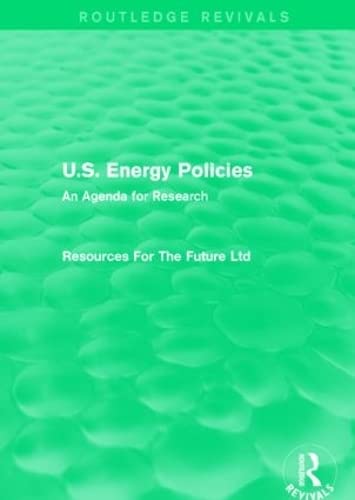 Stock image for U.S. Energy Policies (Routledge Revivals): An Agenda for Research for sale by Chiron Media