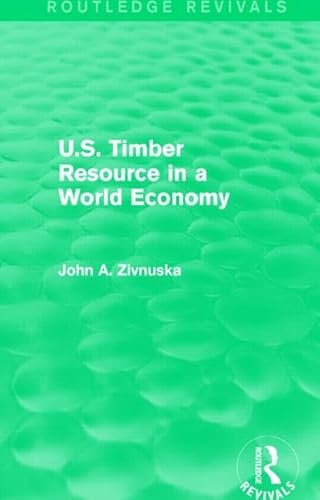 Beispielbild fr U.S. Timber Resource in a World Economy zum Verkauf von Blackwell's