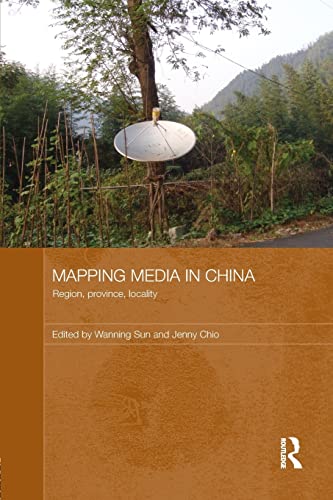Beispielbild fr Mapping Media in China: Region, Province, Locality zum Verkauf von Blackwell's