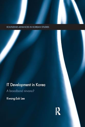 Beispielbild fr IT Development in Korea: A Broadband Nirvana? zum Verkauf von Blackwell's