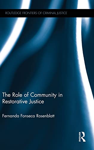 9781138858954: The Role of Community in Restorative Justice (Routledge Frontiers of Criminal Justice)