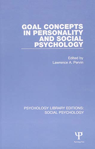 Stock image for 23: Goal Concepts in Personality and Social Psychology (Psychology Library Editions: Social Psychology) for sale by Chiron Media