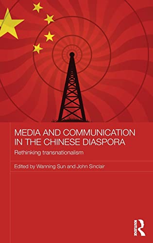 Beispielbild fr Media and Communication in the Chinese Diaspora: Rethinking Transnationalism (Media, Culture and Social Change in Asia) zum Verkauf von Reuseabook