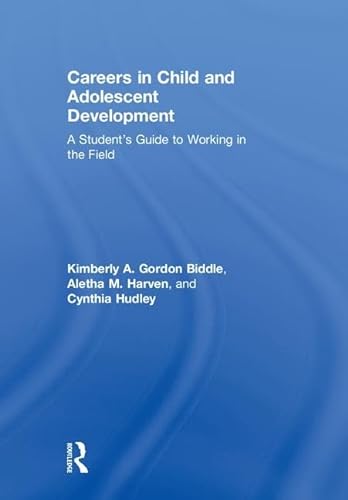 Stock image for Careers in Child and Adolescent Development: A Student's Guide to Working in the Field for sale by Chiron Media
