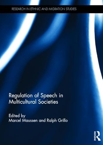 Beispielbild fr Regulation of Speech in Multicultural Societies (Research in Ethnic and Migration Studies) zum Verkauf von Chiron Media