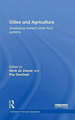 Beispielbild fr Cities and Agriculture: Developing Resilient Urban Food Systems (Earthscan Food and Agriculture) zum Verkauf von CARDINAL BOOKS  ~~  ABAC/ILAB