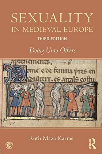 Beispielbild fr Sexuality in Medieval Europe: Doing Unto Others zum Verkauf von HPB-Red