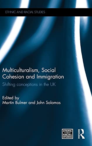 Imagen de archivo de Multiculturalism, Social Cohesion and Immigration: Shifting Conceptions in the UK (Ethnic & Racial Studies) a la venta por Chiron Media