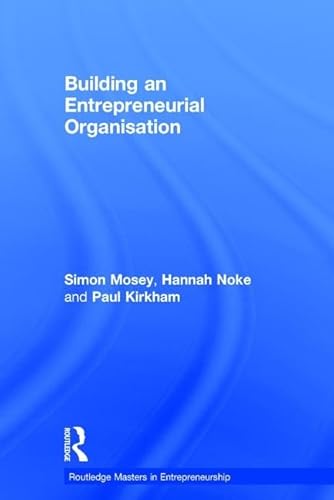 Imagen de archivo de Building an Entrepreneurial Organisation (Routledge Masters in Entrepreneurship) a la venta por Chiron Media