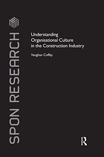 9781138861343: Understanding Organisational Culture in the Construction Industry