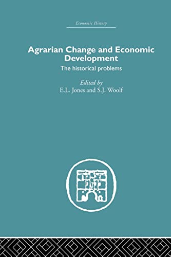 Imagen de archivo de Agrarian Change and Economic Development: The Historical Problems a la venta por Blackwell's