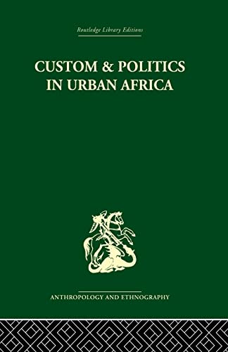 Beispielbild fr Custom and Politics in Urban Africa: A Study of Hausa Migrants in Yoruba Towns zum Verkauf von Blackwell's