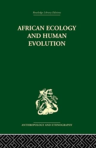 Stock image for AFRICAN ECOLOGY AND HUMAN EVOLUTION for sale by Revaluation Books