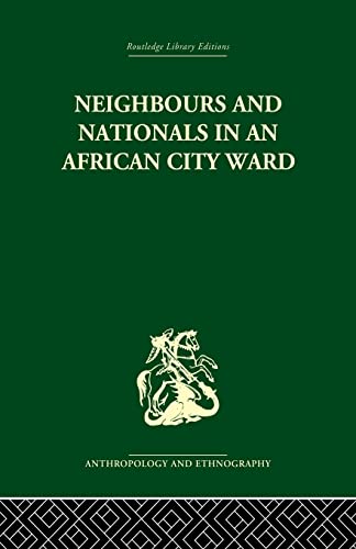 Beispielbild fr Neighbours and Nationals in an African City Ward zum Verkauf von Blackwell's