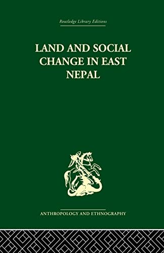 Imagen de archivo de Land and Social Change in East Nepal: A Study of Hindu-Tribal Relations a la venta por Blackwell's