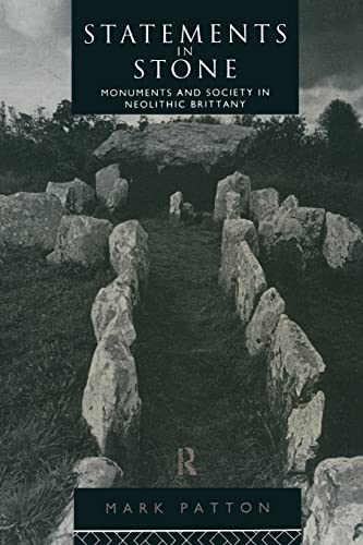 Beispielbild fr Statements in Stone: Monuments and Society in Neolithic Brittany zum Verkauf von Blackwell's