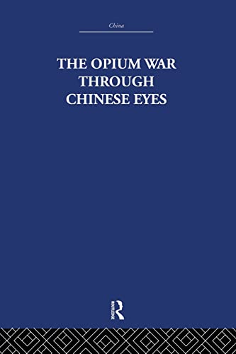 Stock image for Opium War Through Chinese Eyes for sale by Better World Books