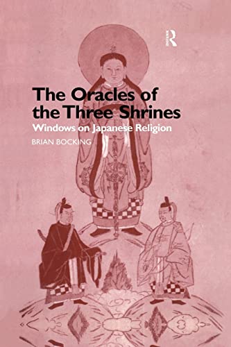 9781138862494: The Oracles of the Three Shrines: Windows on Japanese Religion