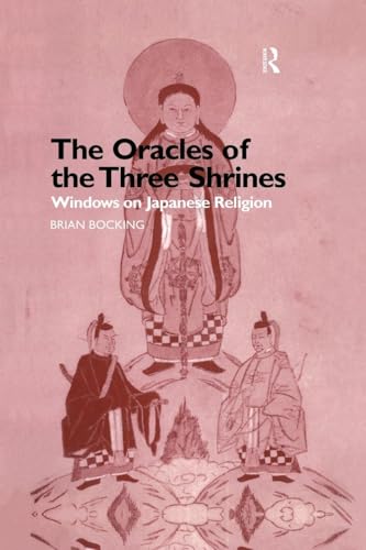 9781138862494: The Oracles of the Three Shrines: Windows on Japanese Religion