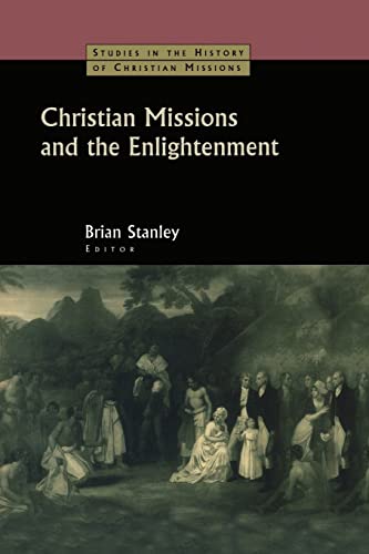 Beispielbild fr Christian Missions and the Enlightenment zum Verkauf von Blackwell's