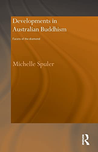 Stock image for Developments in Australian Buddhism: Facets of the Diamond for sale by Blackwell's