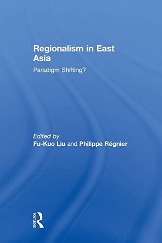 9781138862821: Regionalism in East Asia: Paradigm shifting?