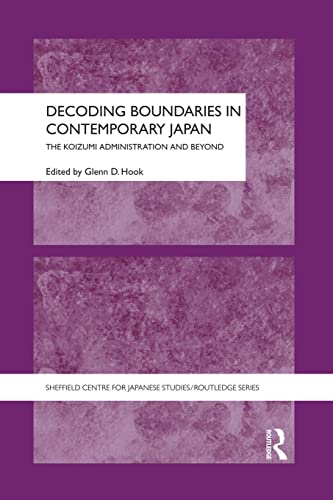 Stock image for Decoding Boundaries in Contemporary Japan: The Koizumi Administration and Beyond for sale by Blackwell's