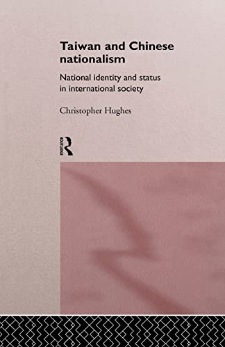 Beispielbild fr Taiwan and Chinese Nationalism : National Identity and Status in International Society zum Verkauf von Better World Books Ltd