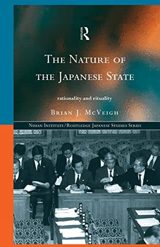 Stock image for The Nature of the Japanese State: Rationality and Rituality for sale by Blackwell's