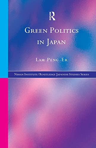 Stock image for Green Politics in Japan (Nissan Institute/Routledge Japanese Studies) for sale by Chiron Media