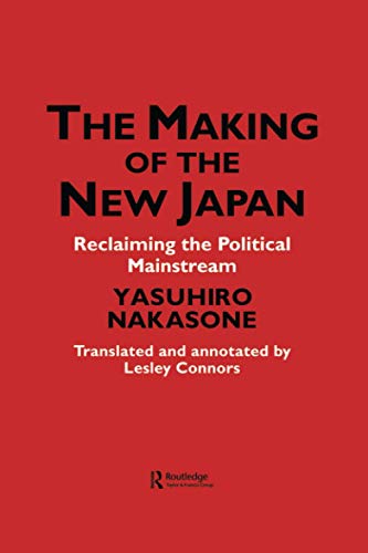 9781138863224: The Making of the New Japan: Reclaiming the Political Mainstream