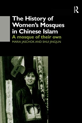 Beispielbild fr The History of Women's Mosques in Chinese Islam zum Verkauf von Blackwell's