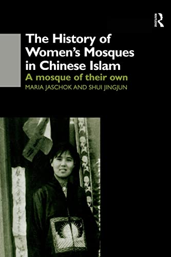 Stock image for The History of Women's Mosques in Chinese Islam for sale by Blackwell's