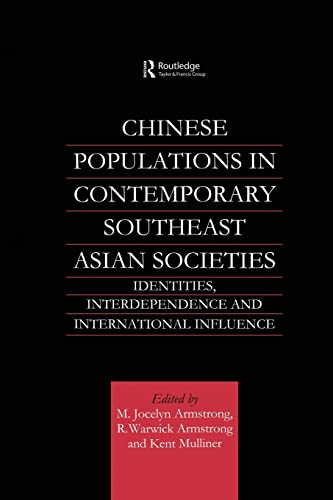 Imagen de archivo de Chinese Populations in Contemporary Southeast Asian Societies: Identities, Interdependence and International Influence a la venta por Chiron Media