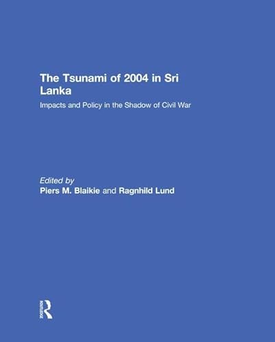 9781138863705: The Tsunami of 2004 in Sri Lanka: Impacts and Policy in the Shadow of Civil War