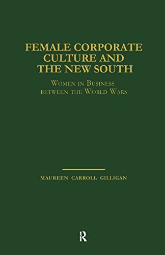 Stock image for Female Corporate Culture and the New South: Women in Business Between the World Wars for sale by ThriftBooks-Atlanta