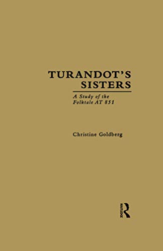 9781138864177: Turandot's Sisters: A Study of the Folktale AT 851