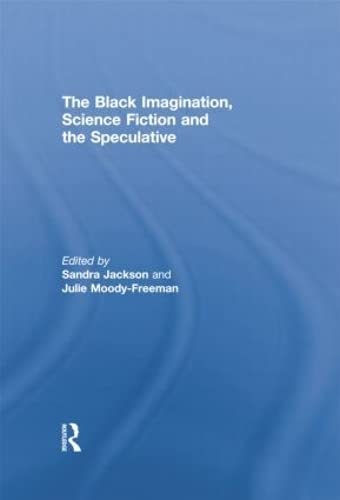 Imagen de archivo de The Black Imagination, Science Fiction and the Speculative a la venta por Ammareal