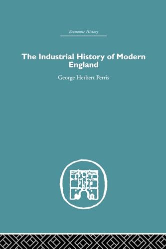 Stock image for The Industrial History of Modern England (Economic History) for sale by California Books