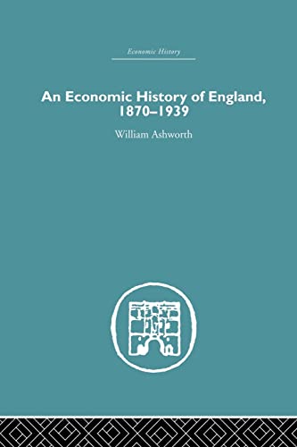 Imagen de archivo de An Economic History of England 1870-1939 a la venta por Chiron Media