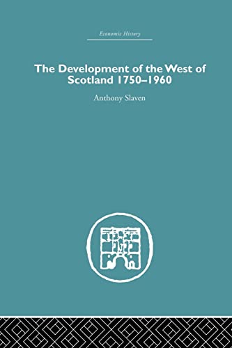 Beispielbild fr The Development of the West of Scotland 1750-1960 zum Verkauf von Blackwell's