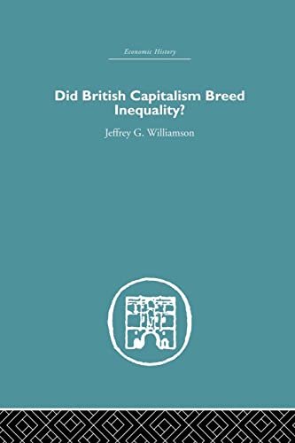 Imagen de archivo de Did British Capitalism Breed Inequality? a la venta por Chiron Media