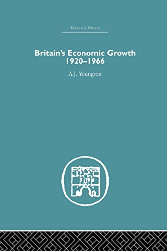 Imagen de archivo de Britain's Economic Growth 1920-1966 a la venta por Chiron Media