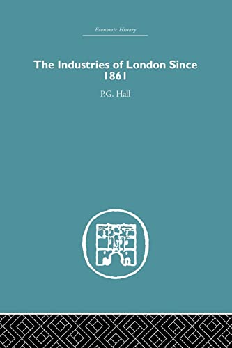 Imagen de archivo de Industries of London Since 1861 (Economic History) a la venta por Lucky's Textbooks